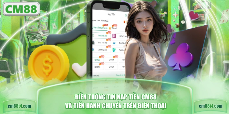 Điền thông tin nạp tiền CM88 và tiến hành chuyển trên điện thoại